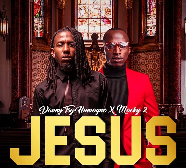 Danny TSG Humayne ft. Macky2 – “Jesus Is For Everybody”