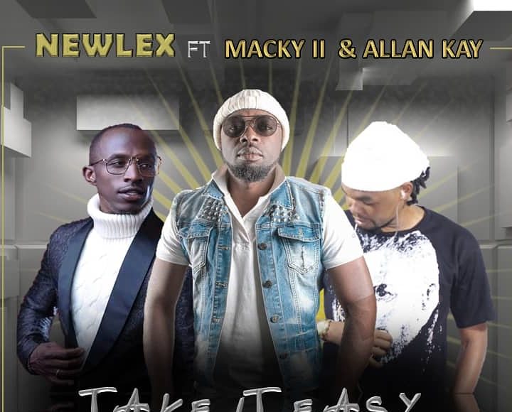 Newlex X Macky 2 X Allan kay - Take It Easy