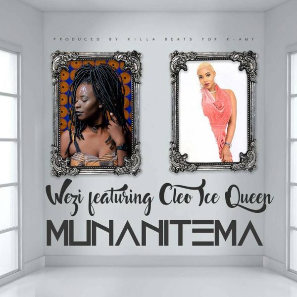 Wezi ft. Cleo Ice Queen - Munanitema