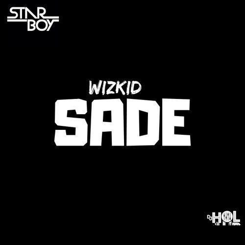 Wizkid – Sade (Prod. Sarz)